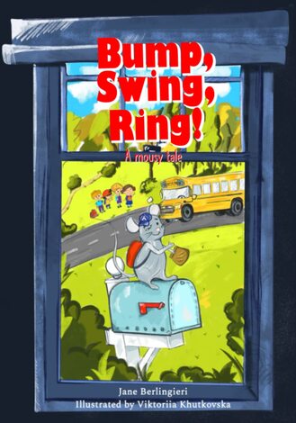Bump, Swing, Ring!: A Mousy Tale