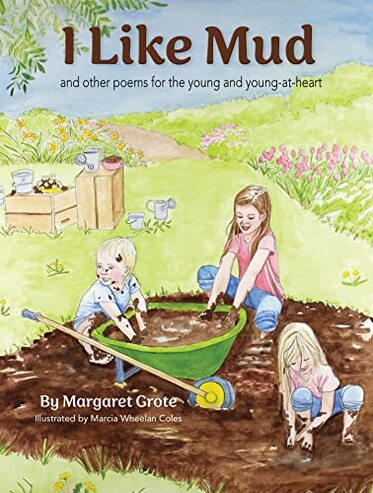 I Like Mud: and other poems for the young and young-at-heart