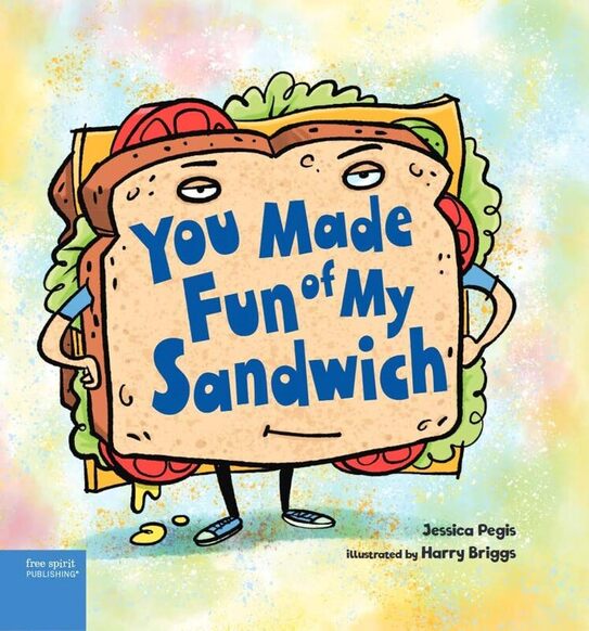 You Made Fun of My Sandwich